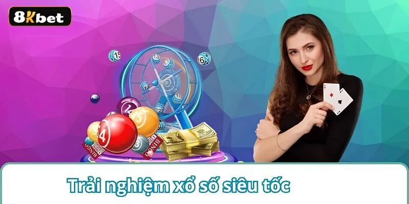 8kbet là địa chỉ uy tín tham gia xổ số siêu tốc với tỷ lệ cực hấp dẫn