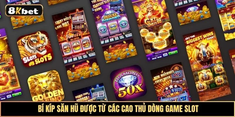 Bí kíp săn hũ: Khám phá mẹo chơi hiệu quả dành cho người mới