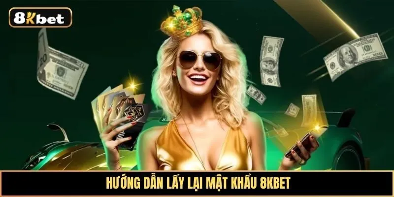 Bỏ túi cách lấy lại mật khẩu 8KBET