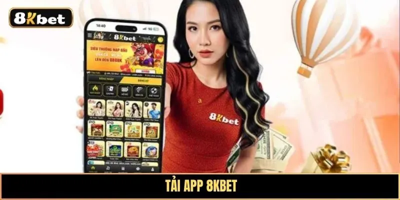Cách tải app 8KBET về điện thoại dễ dàng nhất