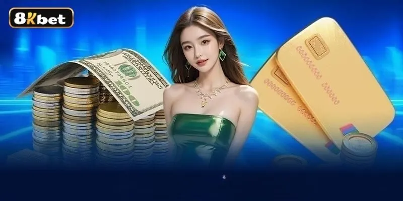 Điều kiện nạp tiền 8KBET