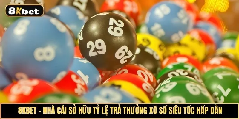 Trải nghiệm thế giới giải trí đỉnh cao cùng xổ số siêu tốc